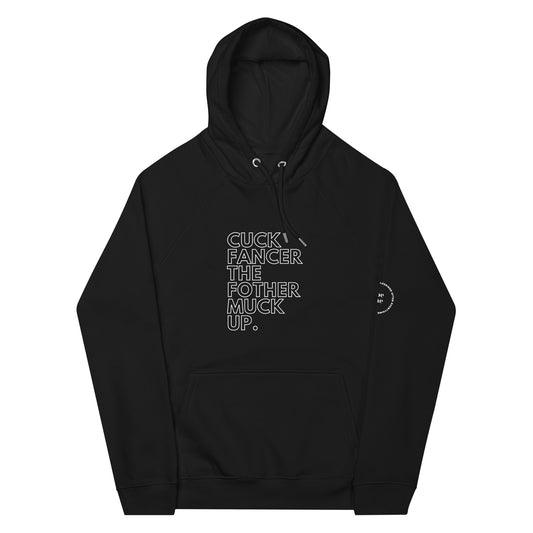 close up image of a black hoodie that reads "cuck fancer the fothermuck up"