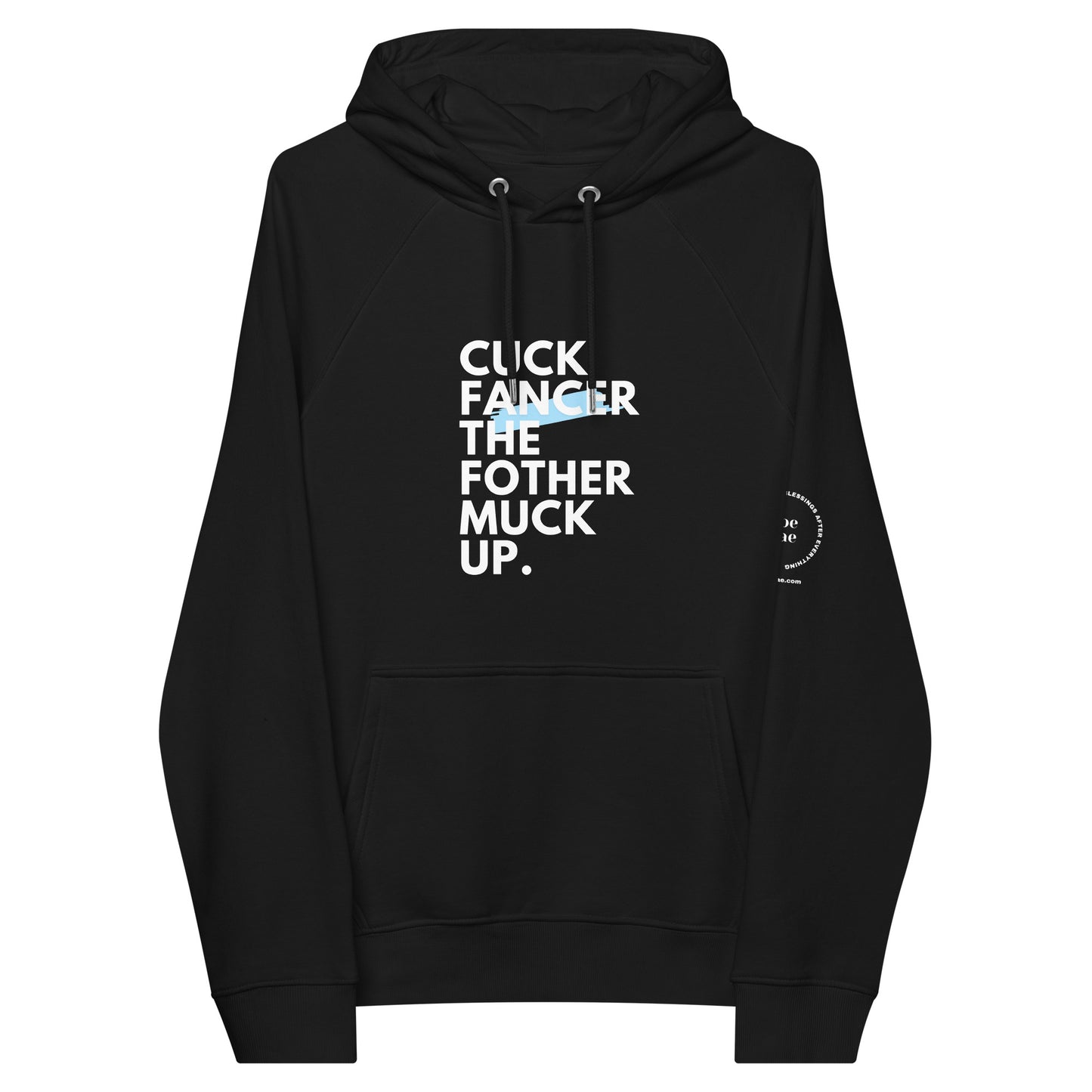 close up image of a black hoodie that reads "cuck fancer the fothermuck up" in bold letters