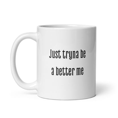 A Better Me White Ceramic Mug